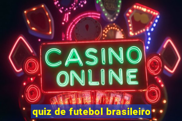 quiz de futebol brasileiro